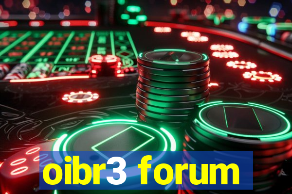 oibr3 forum